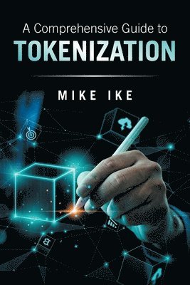 bokomslag A Comprehensive Guide to Tokenization