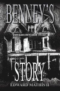 bokomslag Benney's Story: The Childeforde Story