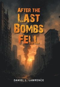 bokomslag After the Last Bombs Fell
