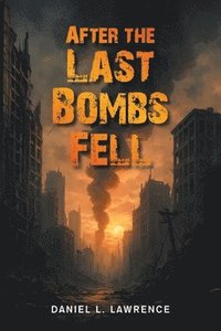 bokomslag After the Last Bombs Fell