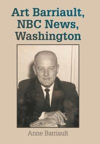 bokomslag Art Barriault, NBC News, Washington
