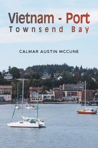 bokomslag Vietnam - Port Townsend Bay