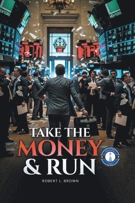 Robert L Brown, Robert L. Brown - Take the Money & Run, Häftad