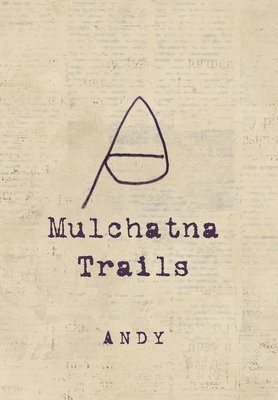 Andy, ANDY - Mulchatna Trails, Inbunden