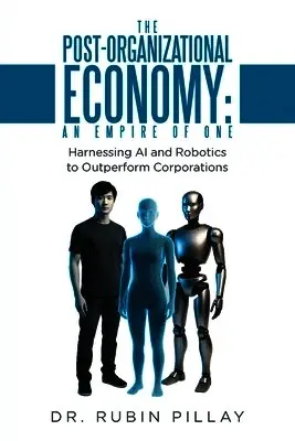 Rubin Pillay - Post-Organizational Economy, Häftad. Tillgänglighet: Lägg i varukorg
