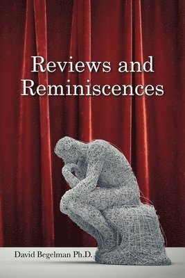 Reviews and Reminiscences