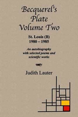 Becquerel's Plate Volume Two: St Louis (B) 1980-1985