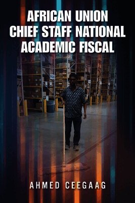 African Union Chief Staff National Academic Fiscal