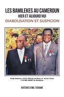 Hatcheu Emil Tchawe - Les Bamilekes Au Cameroun Hier Et Aujourd'hui, Häftad