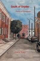 South of Snyder: Poems of Philadelphia