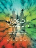 John A Wood - World Of Possibility, Inbunden. Tillgänglighet: Lägg i varukorg