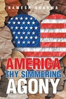 Ramesh Sharma - America Thy Simmering Agony, Häftad