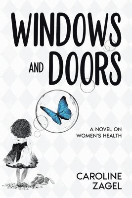 Windows and Doors: A Novel on Women's Health 1