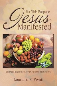 bokomslag For This Purpose Jesus Manifested