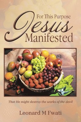 bokomslag For This Purpose Jesus Manifested