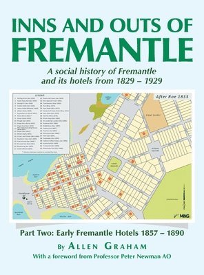 bokomslag Inns and Outs of Fremantle: A social history of Fremantle and its hotels from 1829 - 1929