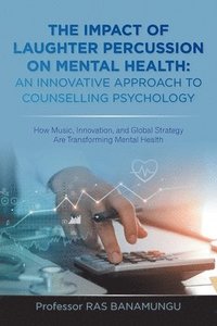 bokomslag Impact of Laughter Percussion on Mental Health