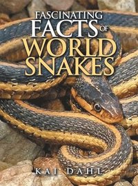 bokomslag Fascinating facts of world snakes