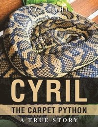 bokomslag Cyril the Carpet Python: A true story