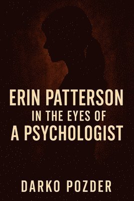 Erin Patterson in the Eyes of a Psychologist