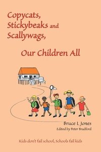 bokomslag Copycats, Stickybeaks and Scallywags, Our Children All