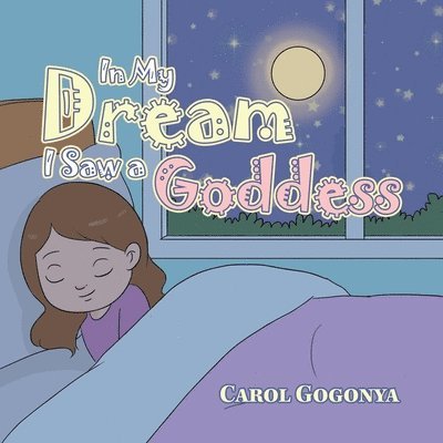 Carol Gogonya - In My Dream I Saw a Goddess, Häftad
