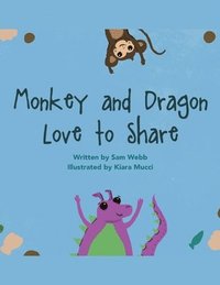 bokomslag Monkey and Dragon Love to Share