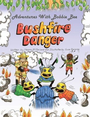 Megan McFarlane, Megan Mcfarlane - Adventures with Bobbie Bee - Bushfire Danger, Häftad