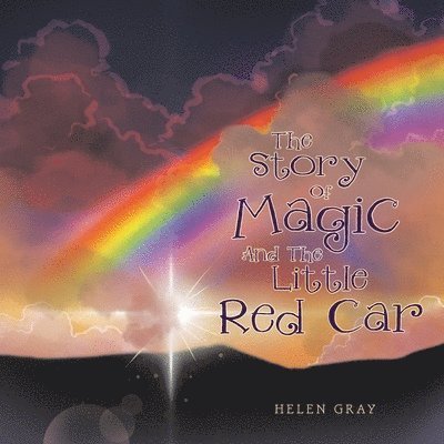 Helen Gray - Story Of Magic And The Little Red Car, Häftad