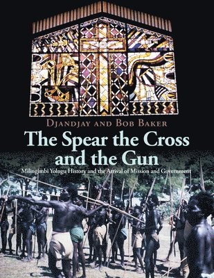 Djandjay Baker, Bob Baker - Spear the Cross and the Gun, Häftad