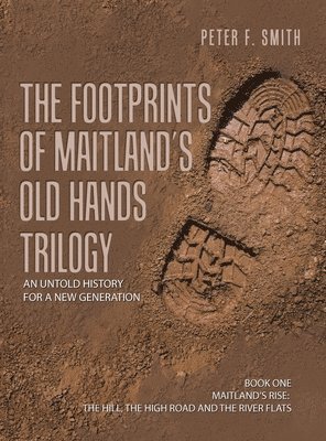 bokomslag The Footprints of Maitland's Old Hands Trilogy