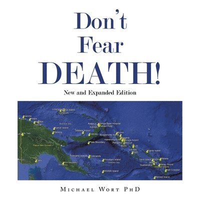 Michael Wort, Michael Wort PhD - Don't Fear DEATH!, Häftad
