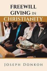 bokomslag Freewill Giving in Christianity