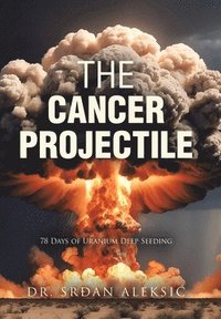 bokomslag The Cancer Projectile