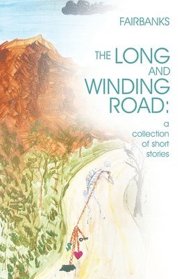 Fairbanks - Long and Winding Road, Inbunden