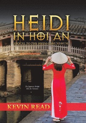 Kevin Read - Heidi in Hoi an, Inbunden