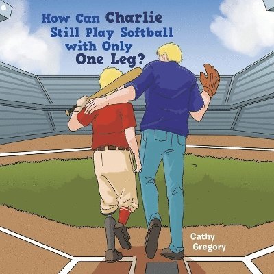 How Can Charlie Still Play Softball with Only One Leg? 1