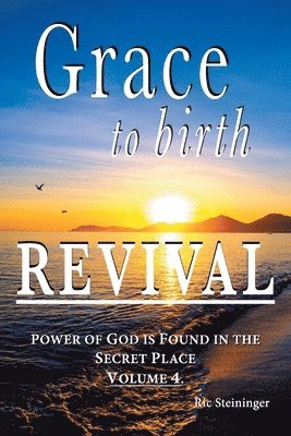 GRACE to birth REVIVAL 1