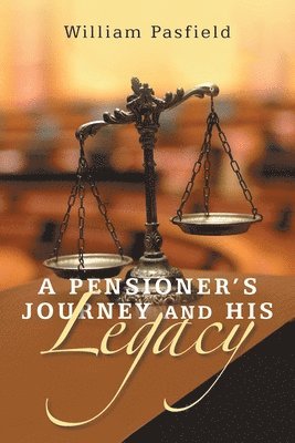 A Pensioner's Journey and His Legacy 1