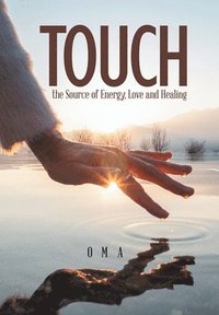 bokomslag TOUCH the Source of Energy, Love and Healing