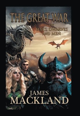 bokomslag Great War of Elves, Dwarves, and Men