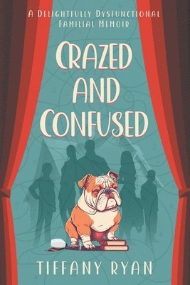 Tiffany Ryan - Crazed and Confused, Häftad