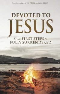 bokomslag Devoted to Jesus: From First Steps to Fully Surrendered