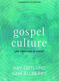 bokomslag Gospel Culture - Bible Study Book with Video Access: Life Together in Christ