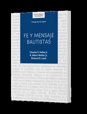 bokomslag Fe Y Mensaje Bautistas - Estudio Bíblico: Un Estudio de la Confesión de Fe Bautista