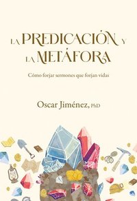 bokomslag La predicacion y la metafora