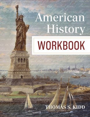 Thomas S. Kidd, Thomas S Kidd - American History Workbook, Häftad