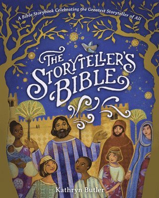 bokomslag The Storyteller's Bible: A Bible Storybook Celebrating the Greatest Storyteller of All