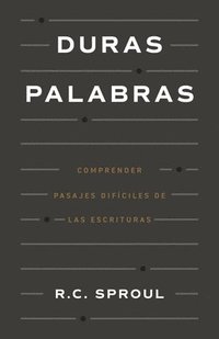 bokomslag Duras Palabras: Cómo Entender Pasajes Difíciles de la Biblia