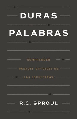 bokomslag Duras Palabras: Cómo Entender Pasajes Difíciles de la Biblia